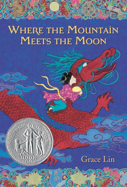 Where the Mountain Meets the Moon (Newbery Honor Award Winner)