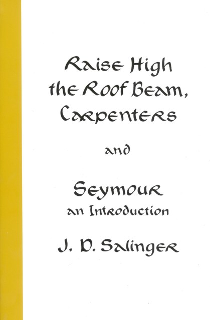 Raise High the Roof Beam, Carpenters and Seymour