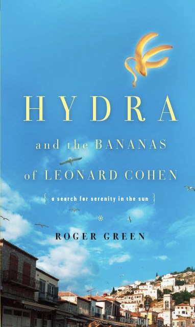 Hydra and the Bananas of Leonard Cohen