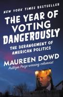 The Year of Voting Dangerously