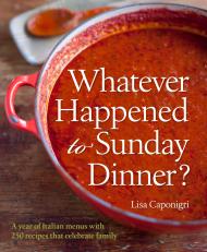 Whatever Happened to Sunday Dinner?