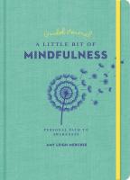 A Little Bit of Mindfulness Guided Journal