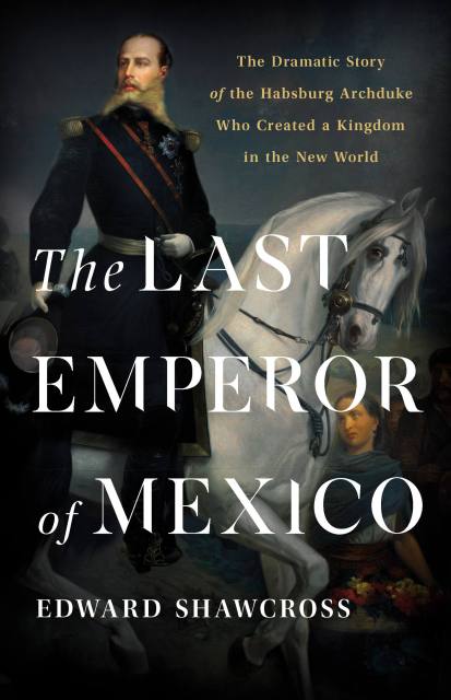The Last Emperor of Mexico