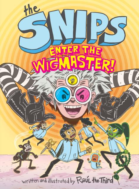 The Snips: Enter the Wigmaster! (A Graphic Novel)