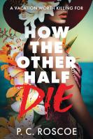 How the Other Half Die