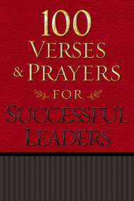 100 Verses and Prayers for Successful Leaders