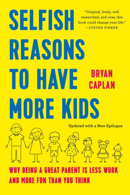 Selfish Reasons to Have More Kids