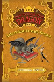 How to Train Your Dragon: A Hero’s Guide to Deadly Dragons