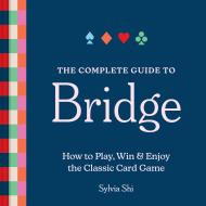 The Complete Guide to Bridge