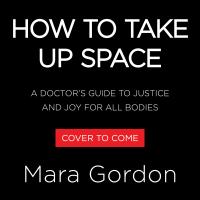 How to Take Up Space