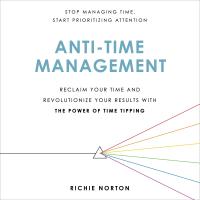 Anti-Time Management